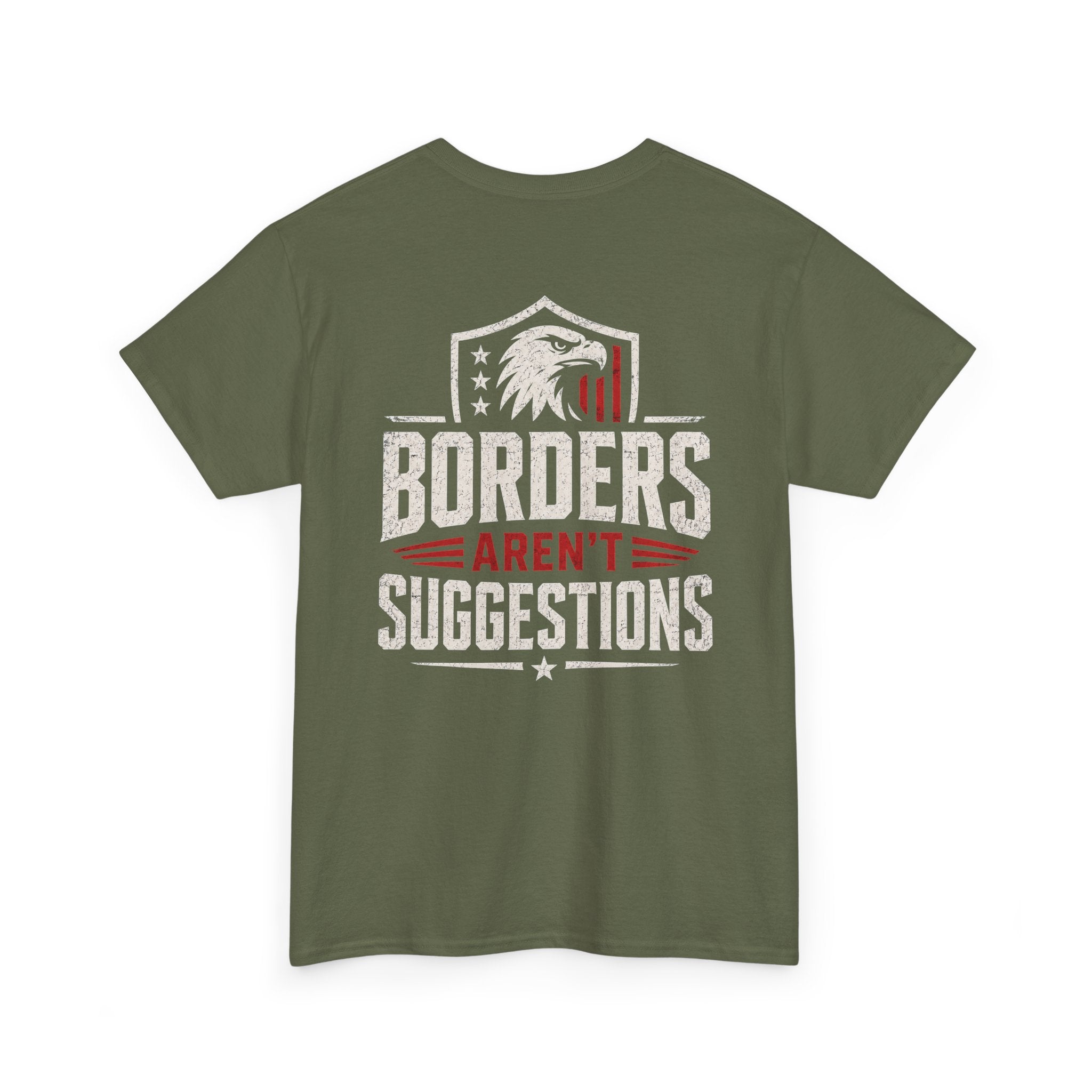 Borders Aren’t Suggestions Shirt – Patriotic Graphic Tee | Based Branding