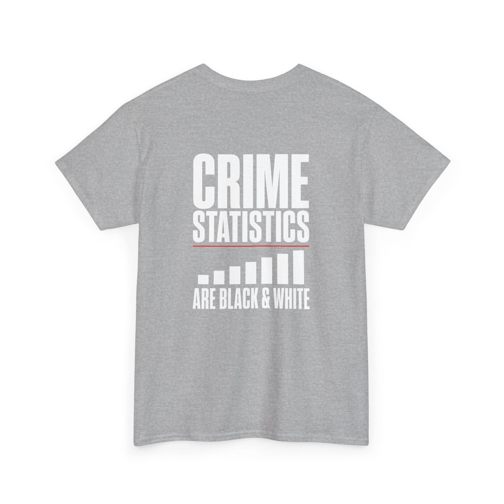 Crime Statistics Are Black & White™ | Premium Graphic T-Shirt