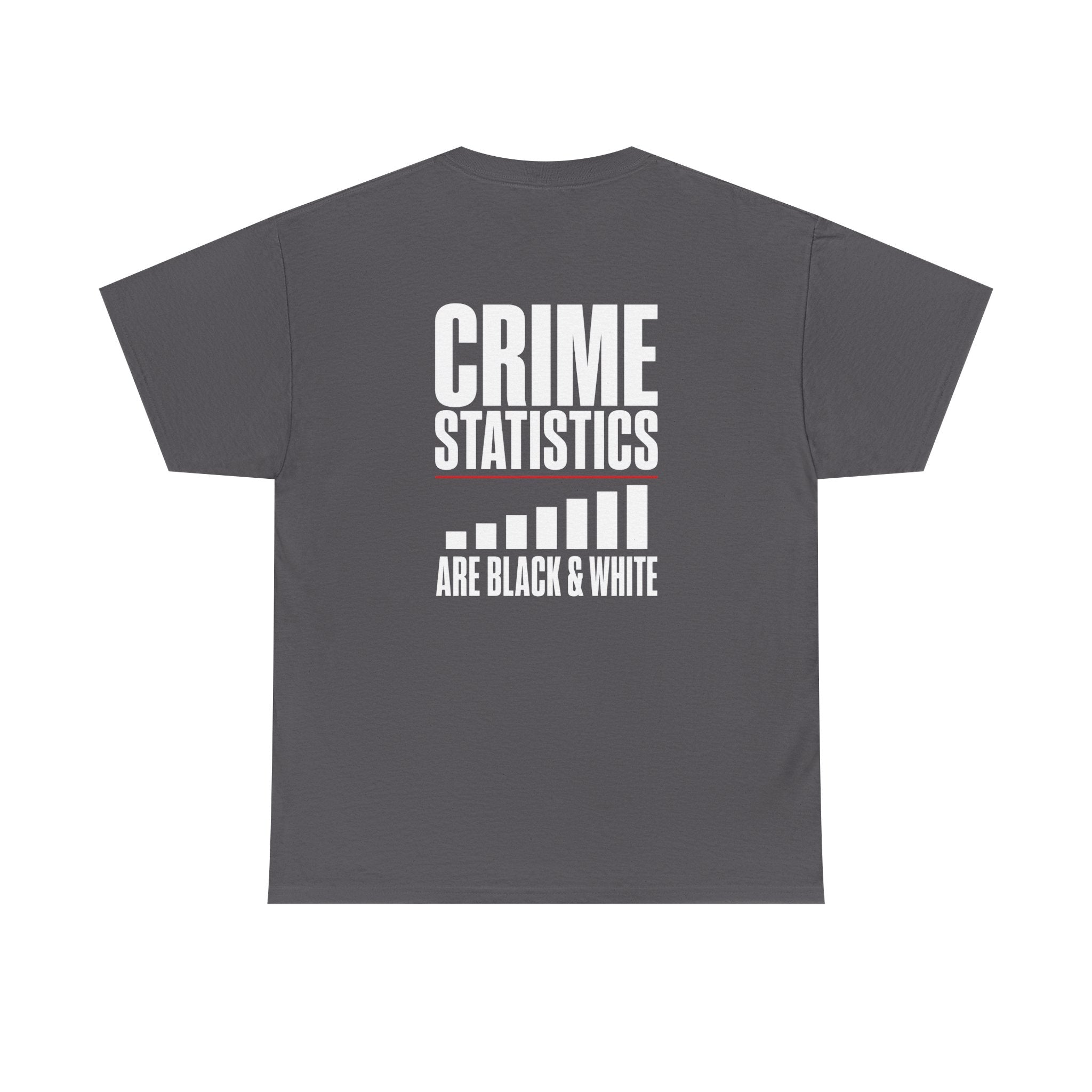 Crime Statistics Are Black & White™ | Premium Graphic T-Shirt
