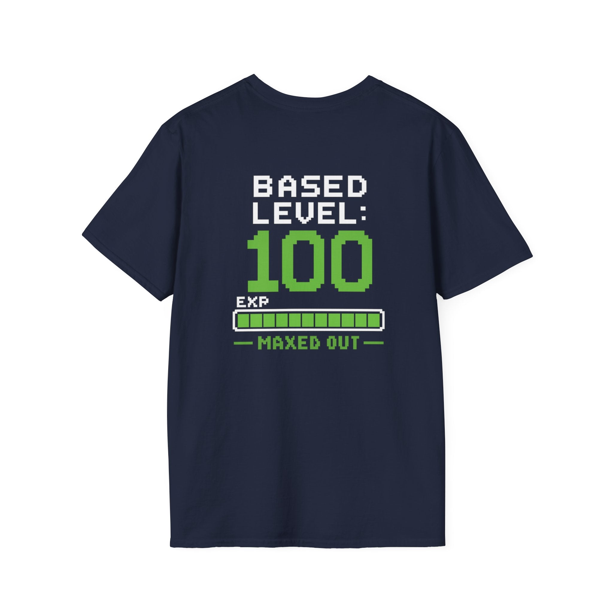 Based Level 100 Shirt – Maxed Out Graphic Tee | Based Branding