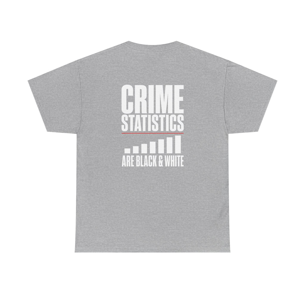 Crime Statistics Are Black & White™ | Premium Graphic T-Shirt