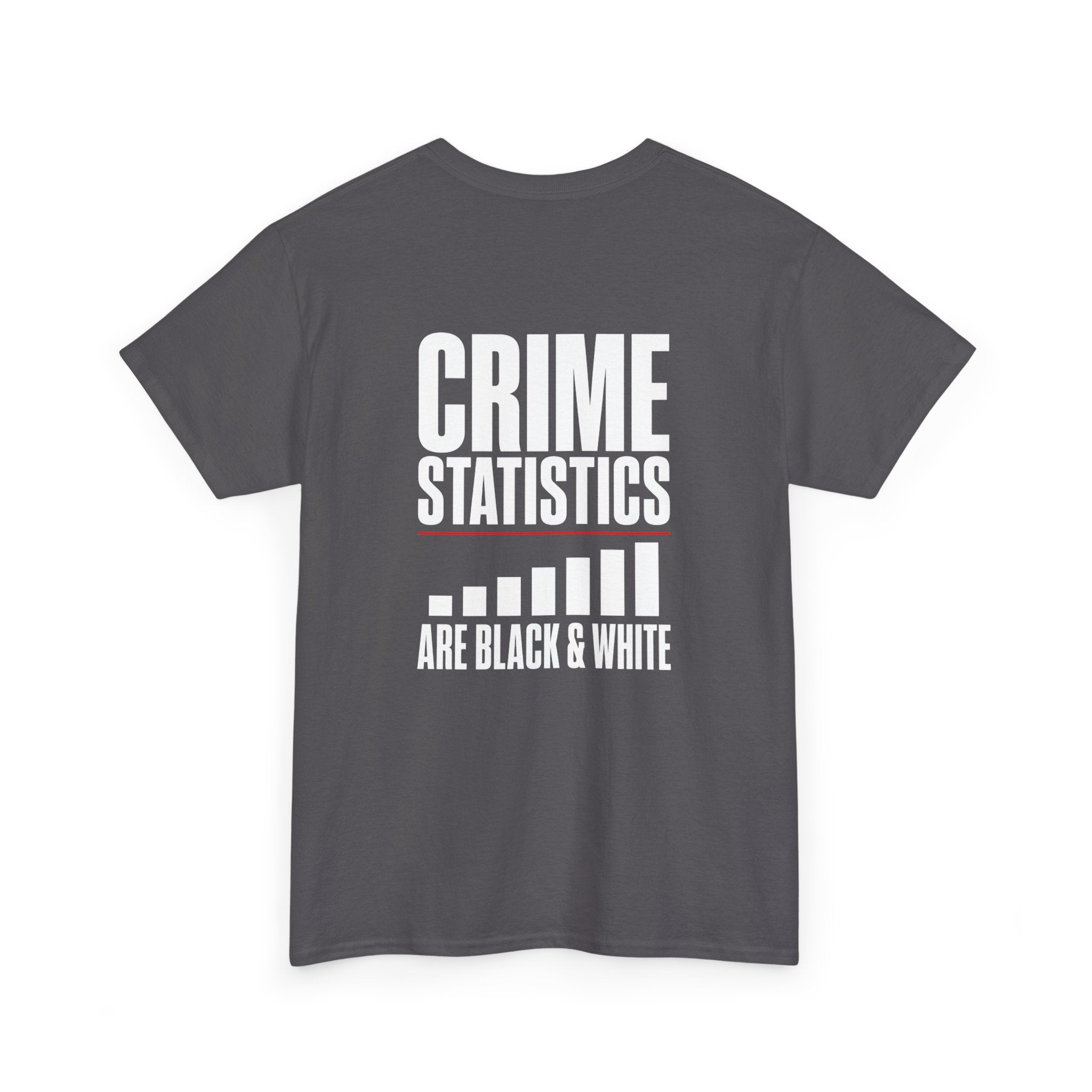 Crime Statistics Are Black & White™ | Premium Graphic T-Shirt