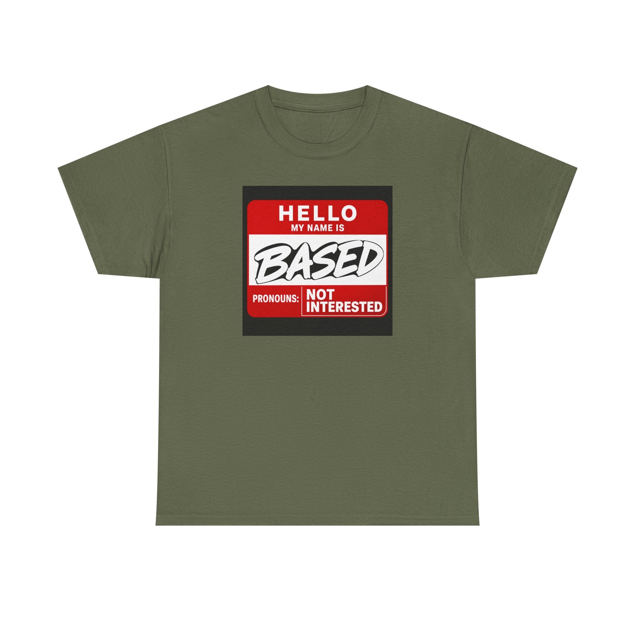 Hello, My Name Is Based™ | Premium Graphic T-Shirt