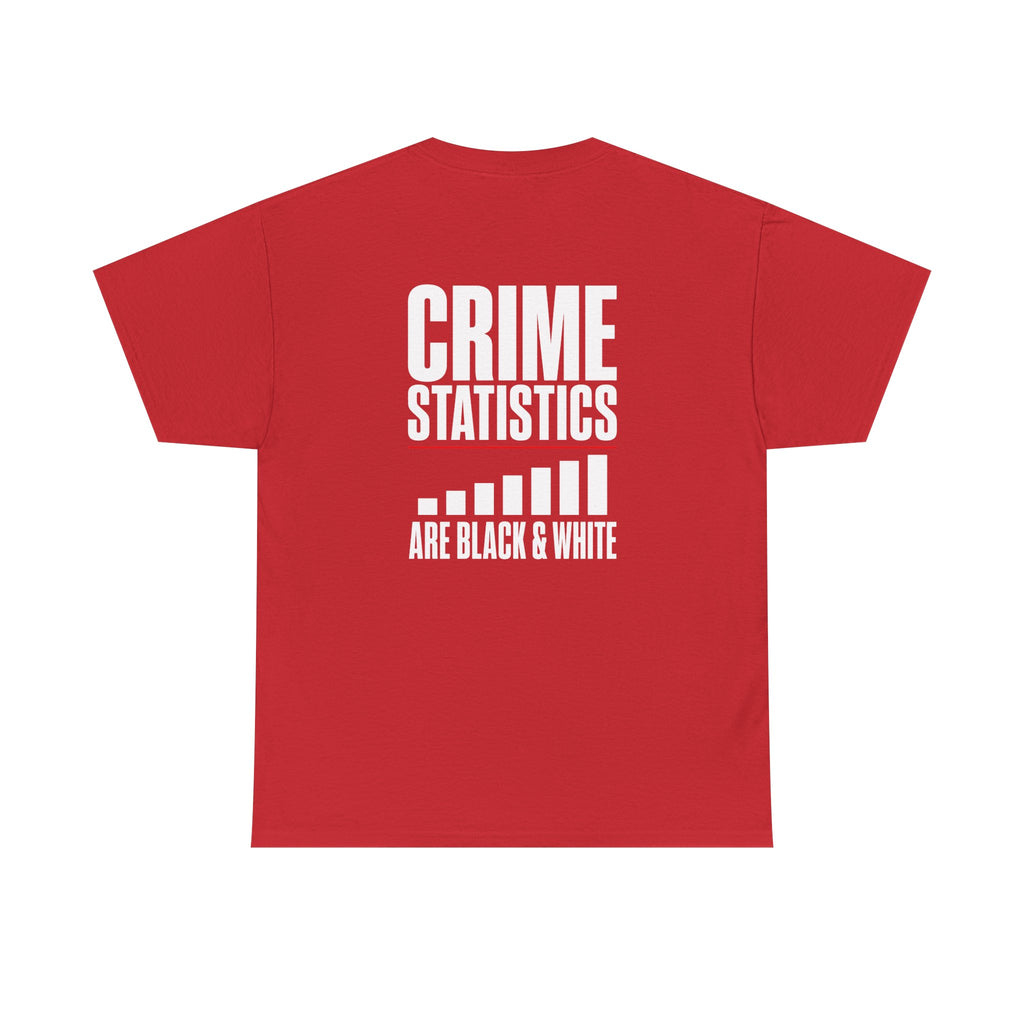 Crime Statistics Are Black & White™ | Premium Graphic T-Shirt