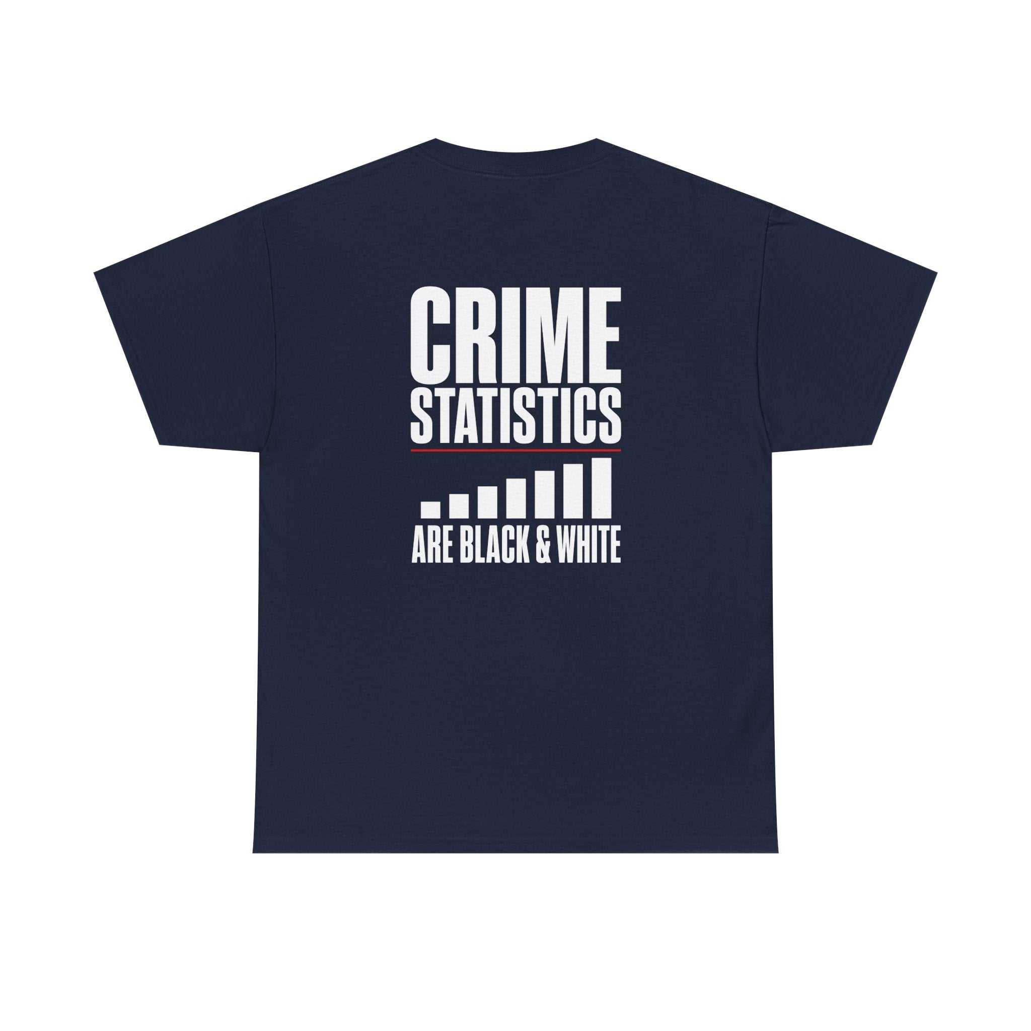 Crime Statistics Are Black & White™ | Premium Graphic T-Shirt