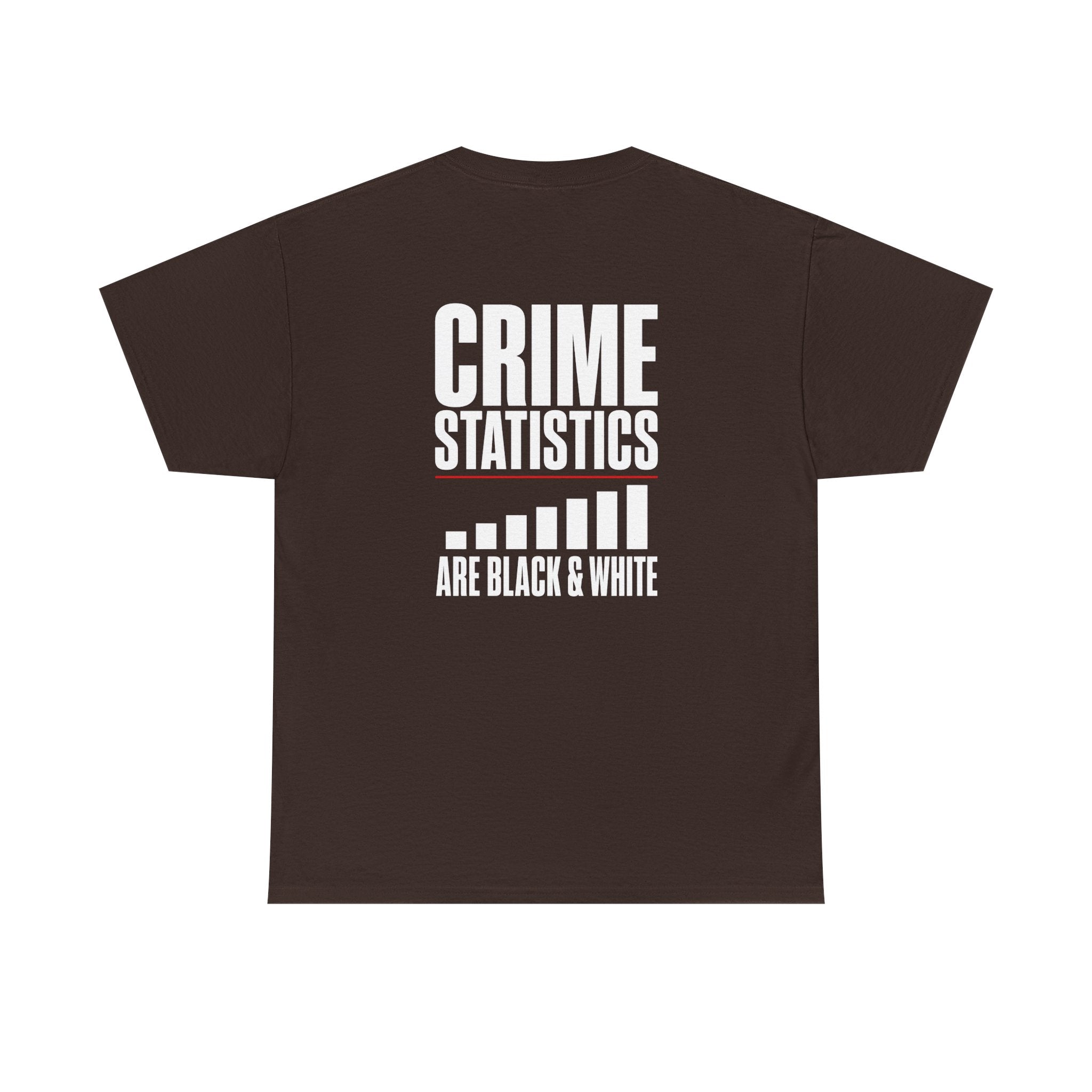 Crime Statistics Are Black & White™ | Premium Graphic T-Shirt