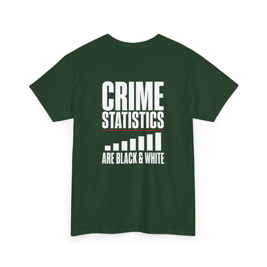 Crime Statistics Are Black & White™ | Premium Graphic T-Shirt
