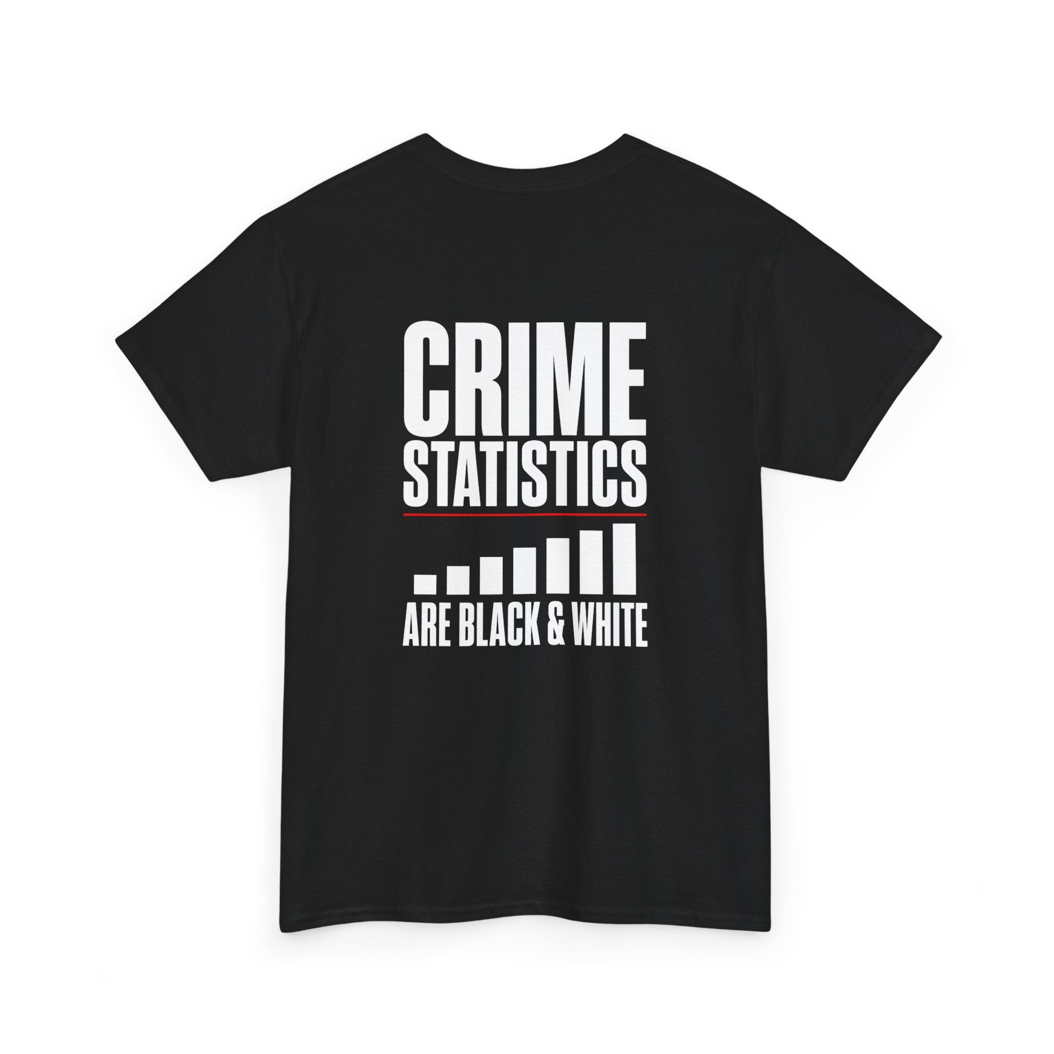 Crime Statistics Are Black & White™ | Premium Graphic T-Shirt