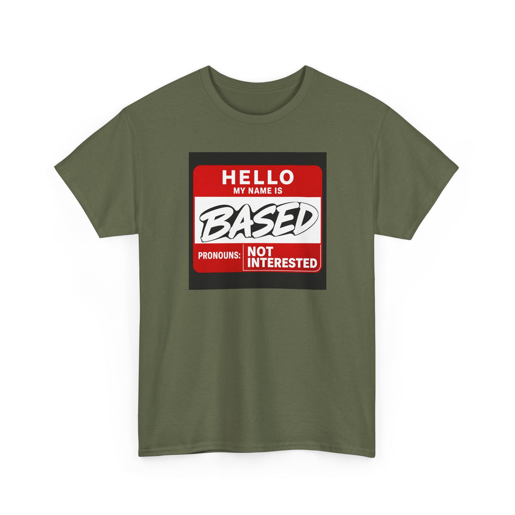 Hello, My Name Is Based™ | Premium Graphic T-Shirt